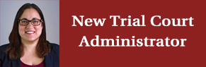 New Trial Court Administrator